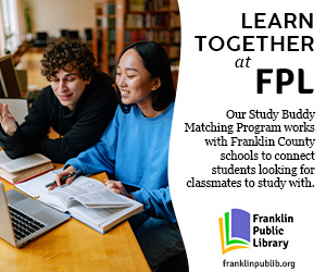 An image showing two people in a library, looking at a laptop and textbook together and smiling. Text beside them reads Learn together at FPL. Our Study Buddy Matching Program works with Franklin County schools to connect students looking for classmates to study with.